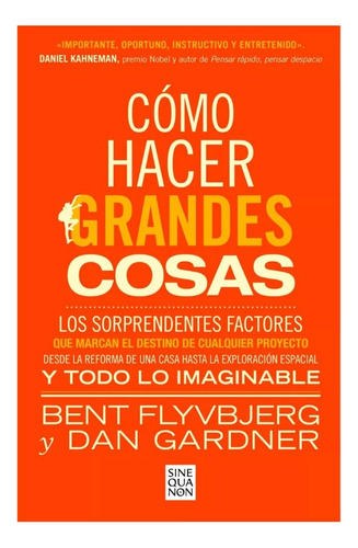 Como Hacer Grandes Cosas - Dan Gardner - Ediciones B