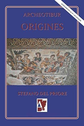 Libro: Origines: Supplemento Al N° 1 Degli Annales Di Archeo