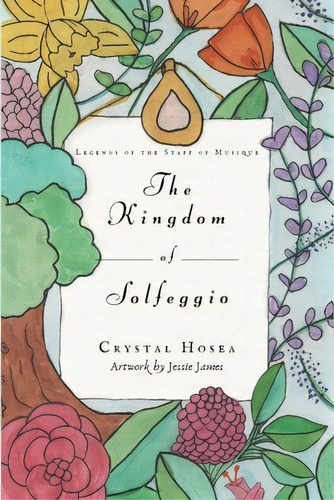 The Kingdom Of Solfeggio, De Hosea, Crystal. Editorial Lulu Pr, Tapa Blanda En Inglés
