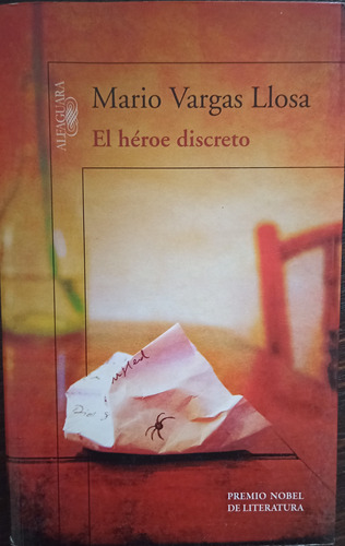  El Héroe Discreto - Mario Vargas Llosa - Ed Alfaguara