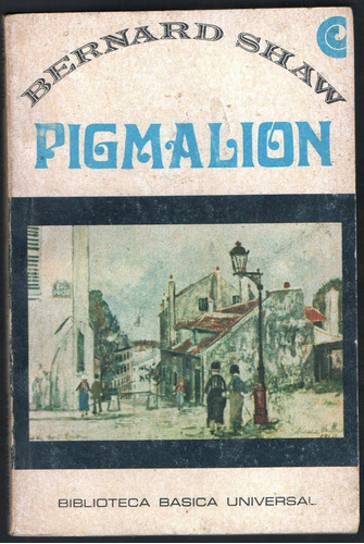 Pigmalión  G Bernard Shaw