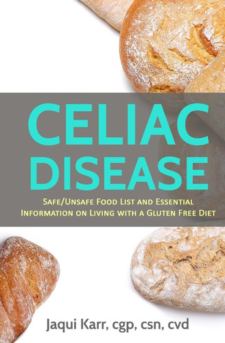 Libro: Celiac Disease: Safe/unsafe Food List And Essential I