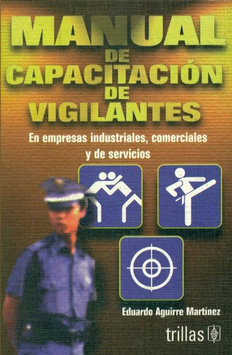 Libro Manual De Capacitacion De Vigilantes De Eduardo Aguirr