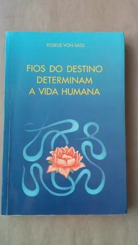 Fios Do Destino Determinam A Vida Humana De Roselis Von S... (Usado)