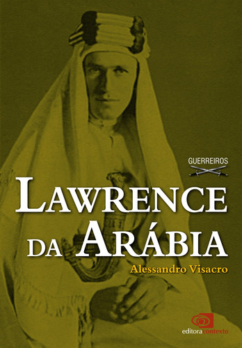 Lawrence da Arábia, de Visacro, Alessandro. Editora Pinsky Ltda, capa mole em português, 2010