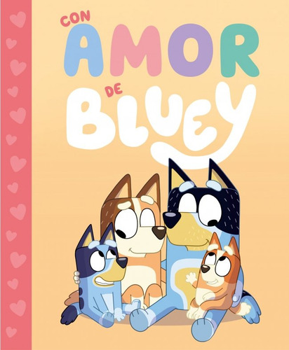 Con Amor De Bluey, De Bluey. 1824, Vol. 1. Editorial Beascoa, Ediciones, Tapa Dura, Edición 1 En Castellano, 2025