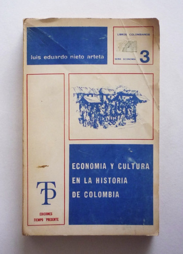 Luis E. Nieto Arteta - Economia Y Cultura En La Historia 