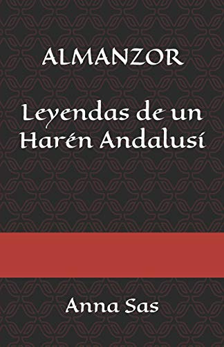 Almanzor: Leyendas De Un Haren Andalusi