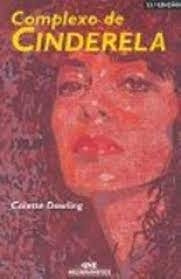 Livro Complexo De Cinderela - Colette Dowling [2002]