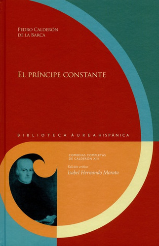El Príncipe Constante, De Calderón De La Barca, Pedro. Editorial Iberoamericana, Tapa Dura, Edición 1 En Español, 2015