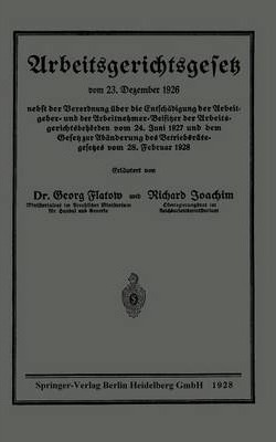 Arbeitsgerichtsgesetz Vom 23. Dezember 1926, Nebst Der Ve...