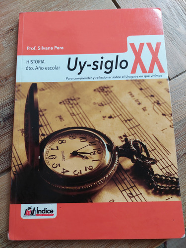 Uy-siglo Xx, Editorial Índice. Libro De Historia 