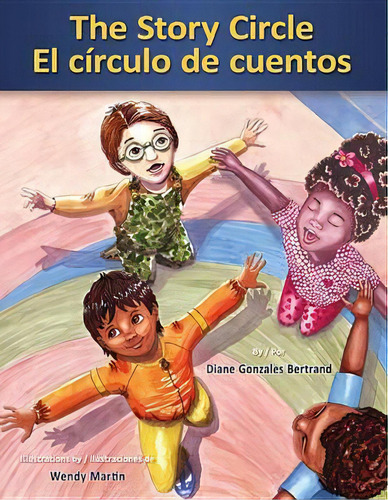 The Story Circle / El Circulo De Cuentos, De Diane Gonzales Bertrand. Editorial Pinata Books, Tapa Dura En Español