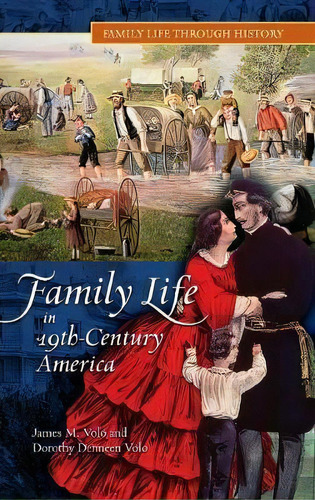Family Life In 19th-century America, De James M. Volo. Editorial Abc-clio En Inglés