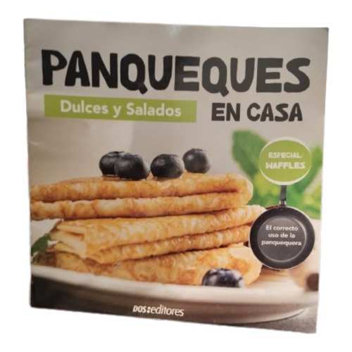 Libro- Panqueques En Casa Dulces Y Salados- Dos Editores