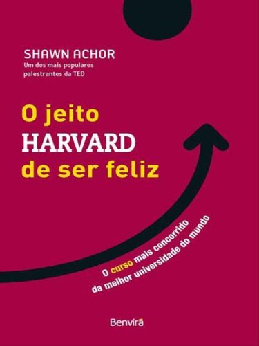 O Jeito Harvard De Ser Feliz - Edição Especial - 1ª Ediç
