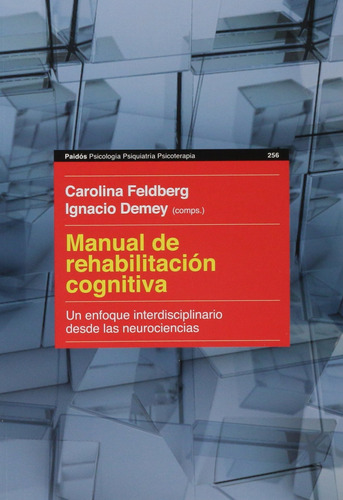 Manual De Rehabilitación Cognitiva. Un Enfoque Int - Ignacio