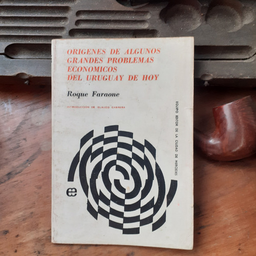  Algunos Problemas Económicos Del Uruguay De Hoy/ R. Faraone