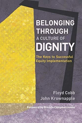 Book : Belonging Through A Culture Of Dignity The Keys To..