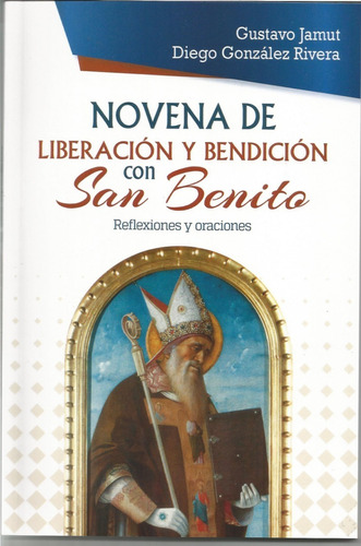 Novena De Liberación Y Bendición Con San Benito 