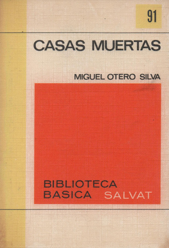 Casas Muertas. Miguel Otero Silva.