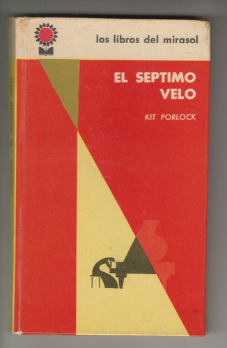 1961 Kit Porlock El Septimo Velo Novela Fabril Tapa Dura 