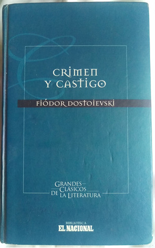 Crimen Y Castigo - Clasico Fyodor Dostoyevsky + Raskolnikov