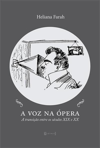 A Voz Na Opera: A Transiçao Entre Os...1ªed.(2020) - Livro