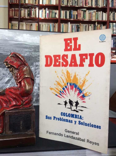 El Desafío - Colombia Sus Problemas Y Soluciones