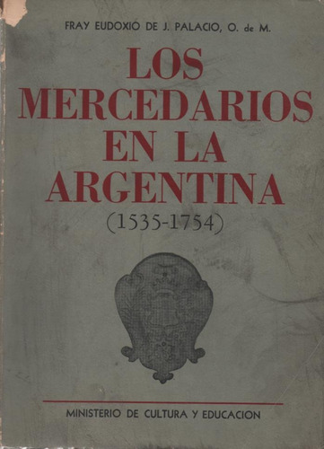 Los Mercedarios N La Argentina1535-1754 Eudoxio De J Palacio
