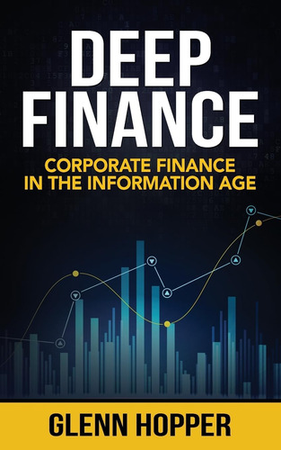 Livro: Deep Finance: Corporate Finance In The Information Age