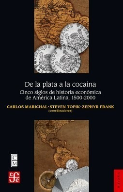 De La Plata A La Cocaina (coleccion Historia) - Marichal Ca