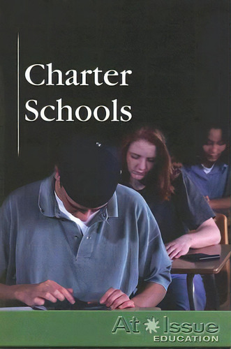 Charter Schools, De Andrews Henningfeld, Diane. Editorial Greenhaven, Tapa Blanda En Inglés