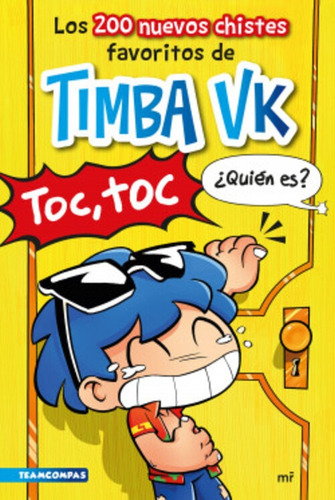Los 200 nuevos chistes favoritos de Timba Vk, de Varios es. Editorial Destino, tapa blanda, edición 1 en español