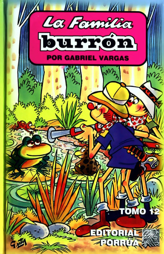 La Familia Burrón Tomo 12 - Gabriel Vargas - Porrúa 