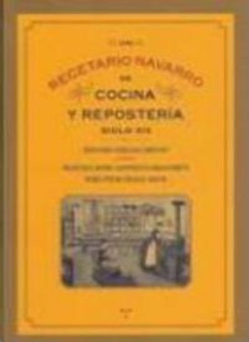 Un Recetario Navarro De Cocina Y Reposteria (siglo Xix) / Fe