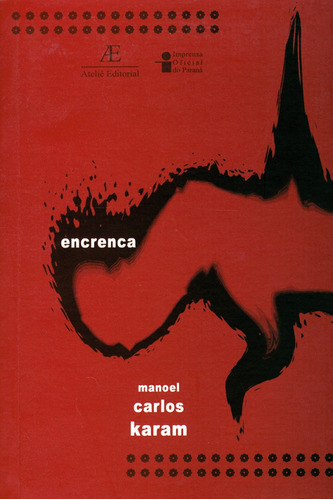 Encrenca, de Karam, Manoel Carlos. Editora Ateliê Editorial Ltda - EPP, capa mole em português, 2002