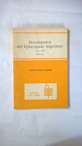 Documentos Del Episcopado Argentino 14 - 1986-1987