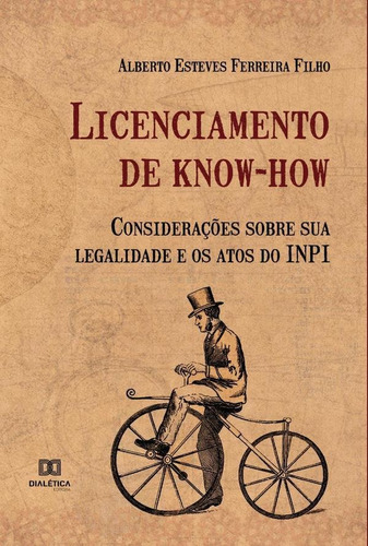 Licenciamento De Know-how - Alberto Esteves Ferreira Filho