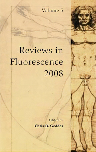 Reviews In Fluorescence 2008, De Chris D. Geddes. Editorial Springer Verlag New York Inc, Tapa Dura En Inglés