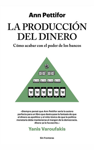 LA PRODUCCION DEL DINERO, de Pettiford, Ann. Editorial Lince, tapa blanda en español, 2017