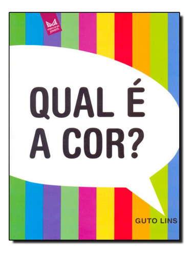 Qual E A Cor?, de Lins, Guto. Editora Jovem, capa mole, edição 9 em português, 2009