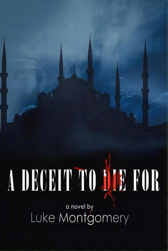 A Deceit To Die For, De Montgomery, Luke. Editorial Createspace, Tapa Blanda En Inglés