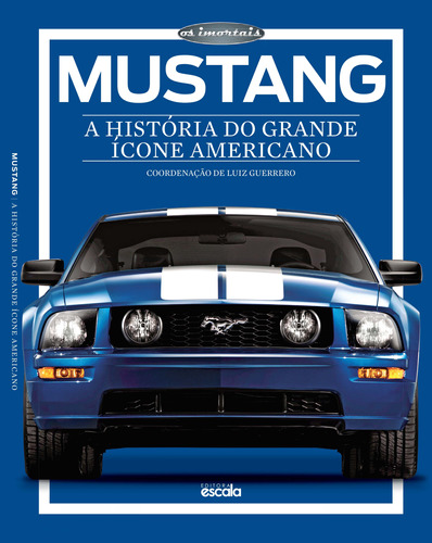 Libro Mustang A Historia Do Grande Icone Americano De Editor