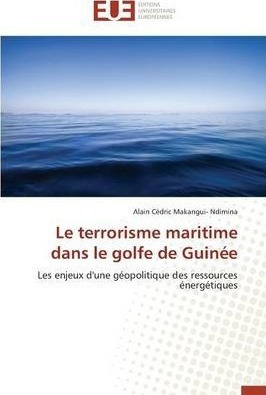 Le Terrorisme Maritime Dans Le Golfe De Guin E   Franaqwe