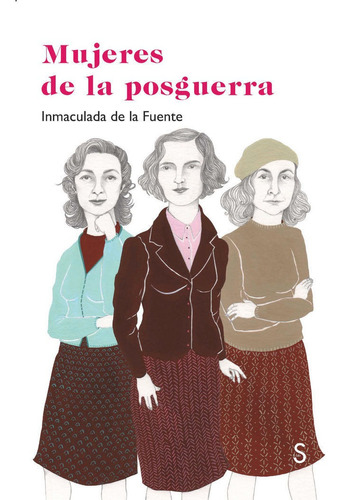 Mujeres De La Posguerra, De De La Fuente, Inmaculada. Editorial Sílex Ediciones En Español