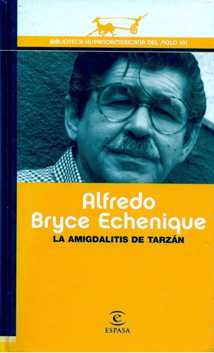 La Amigdalitis De Tarzán - Alfredo Bryce Echenique - Espasa