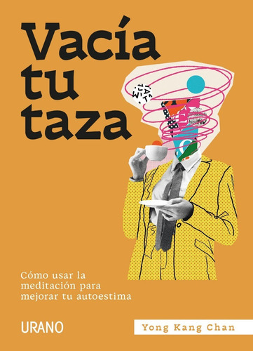 Vacía Tu Taza: No, De Kang Chan, Yong. Serie No, Vol. No. Editorial Ediciones Urano, Tapa Blanda, Edición No En Español, 1