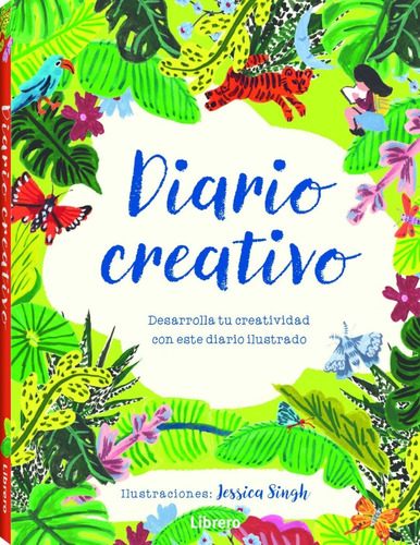 Diario Creativo: Desarrolla Tu Creatividad Con Este Diario