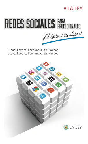 Redes Sociales Para Profesionales Ãâ¡el Exito A Tu Alcance!, De Davara Fernandez De Marcos, Elena. Editorial La Ley, Tapa Blanda En Español
